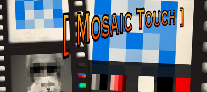 Mosic touch-簡単修正 モザイクタッチ Mosic touch-簡単修正 モザイクタッチ